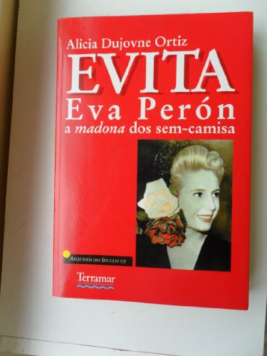 9789727101450: Evita Eva Peron a madona dos semi-camisa