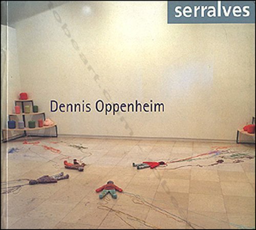 Dennis Oppenheim (9789727390496) by Denson, G. Roger; Pinto De Almeida, B.