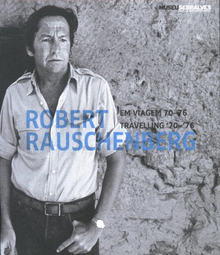 Beispielbild fr Robert Rauschenberg: Travelling '70-'76 zum Verkauf von medimops