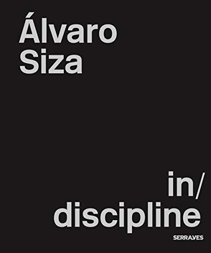 Imagen de archivo de lvaro Siza in/discipline a la venta por Studibuch