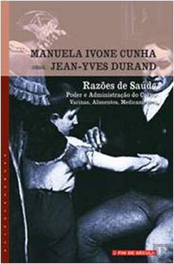 9789727542826: Razes de Sade Poder e Administrao do Corpo: Vacinas, Alimentos, Medicamentos (Portuguese Edition)