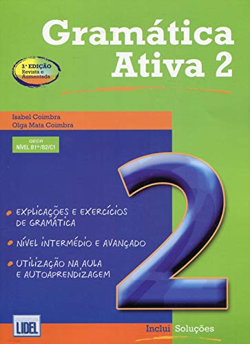 Gramatica Ativa (segundo Novo Acordo Ortografico): Book 2 (levels B1+, B2 an (Gramtica Ativa Segundo Novo Ac) - Esmantova, T L