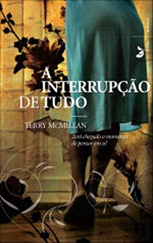 Stock image for A Interrupo de Tudo (Portuguese Edition) Terry McMillan for sale by medimops