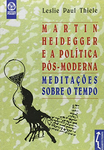 Stock image for MARTIN HEIDEGGER E A POLITICA POSMODERNA for sale by AG Library