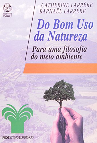 Beispielbild fr livro do bom uso da natureza catherine larrere e rphael larrere 1997 zum Verkauf von LibreriaElcosteo