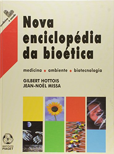 NOVA ENCICLOPEDIA DA BIOETICA - HOTTOIS, GILBERT