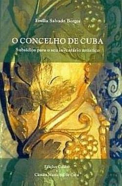 Stock image for O Concelho de Cuba Subsdios para o inventrio artstico (Portuguese Edition) for sale by MusicMagpie