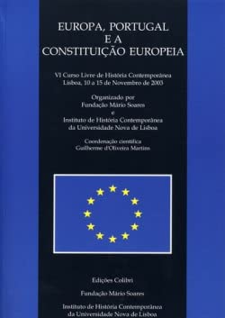 Stock image for Europa, Portugal e a Constituio Europeia - VI Curso Livre de Histria Contempornea for sale by Moshu Books