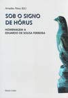 Beispielbild fr Sob o Signo de Hrus Homenagem a Eduardo de Sousa Ferreira zum Verkauf von medimops