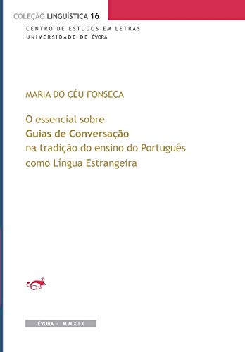 Imagen de archivo de O essencial sobre Guias de Conversao na tradio do ensino do Portugus como Lngua Estrangeira (Portuguese Edition) a la venta por Book Deals