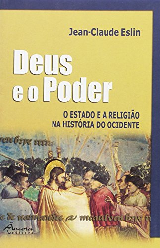 9789727800438: Deus e o Poder O estado e a religio na histria do ocidente