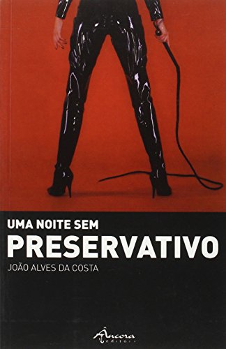 Stock image for UMA NOITE SEM PRESERVATIVO for sale by AG Library