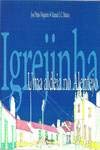 Beispielbild f�r IGREJINHA: UMA ALDEIA NO ALENTEJO zum Verkauf von AG Library