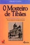 Stock image for MOSTEIRO DE TIBAES: AS ALAS DE DORMITORIOS E CELAS for sale by AG Library