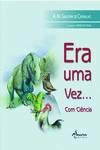 Stock image for ERA UMA VEZ. COM CIENCIA for sale by AG Library