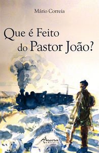 Stock image for QUE E FEITO DO PASTOR JOAO? for sale by AG Library