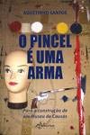 Stock image for PINCEL E UMA ARMA for sale by AG Library