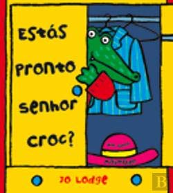 Imagen de archivo de Ests Pronto, Senhor Croc? (Portuguese Edition) Jo Lodge a la venta por medimops