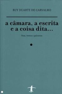 Stock image for A cmara, a escrita e a coisa dita Fitas, textos e palestras for sale by Iridium_Books