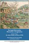 Imagen de archivo de Portugal - Alemanha : Memrias e Imaginrios (Primeiro Volume da Idade Mdia ao Sc. XVIII) Maria Manuela Gouveia Delille a la venta por medimops