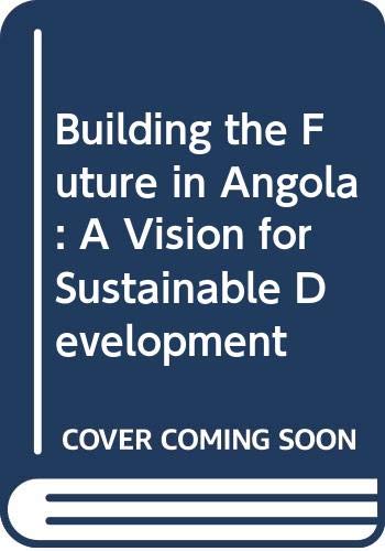 Stock image for Building the future in Angola: A vision for sustainable development (Portuguese Edition) for sale by Dave's Books