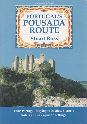 Stock image for Portugal's Pousada Route: An Insider's Guide for sale by Wonder Book