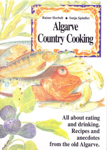 Beispielbild fr Algarve Country Cooking zum Verkauf von WorldofBooks
