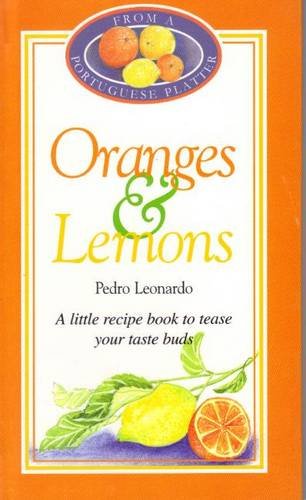 Beispielbild fr Oranges and Lemons: From a Portuguese Platter zum Verkauf von Brit Books