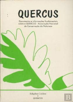 Stock image for QUERCUS: Documentos e informaes fundamentais sobre a QUERCUS - Associao Nacional de Conservao da Natureza. for sale by Richard C. Ramer Old and Rare Books