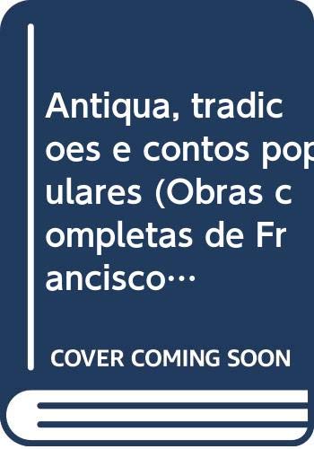 Stock image for Antiqua, tradicoes e contos populares (Obras completas de Francisco Martins Sarmento) (Portuguese Edition) for sale by Zubal-Books, Since 1961