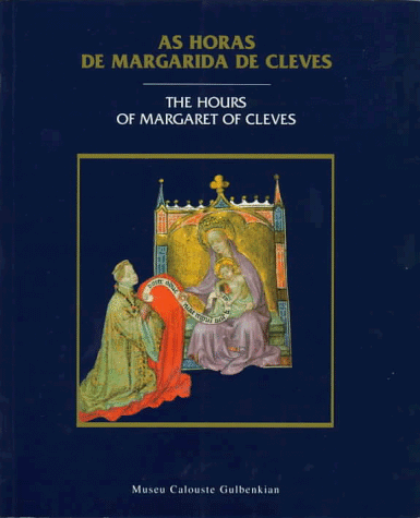 Stock image for As Horas de Margarida de Cleves. The hours of Margaret of Cleves for sale by Mullen Books, ABAA