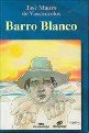 Stock image for Barro Blanco for sale by a Livraria + Mondolibro