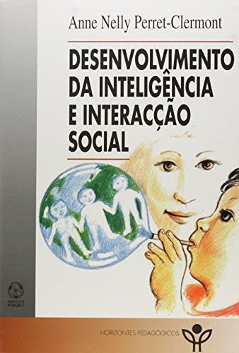 Beispielbild fr DESENVOLVIMENTO DA INTELIGENCIA E INTERACAO SOCIAL zum Verkauf von AG Library