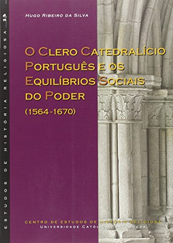 Stock image for CLERO CATEDRALICIO PORTUGUES EQUILIBRIOS SOCIAIS for sale by AG Library