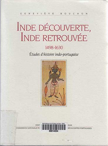 Stock image for INDE DCOUVERTE, INDE RETROUVE. Etudes d'Histoire Indo-Portugaise for sale by Librairie Rouchaleou