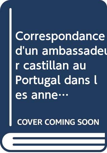 9789728462222: Correspondance d'un ambassadeur castillan au Portugal dans les annes 1530