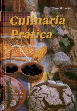 Stock image for Culinria Prtica Cozinha Regional (Portuguese Edition) [Hardcover] Dlia Brando for sale by Ammareal