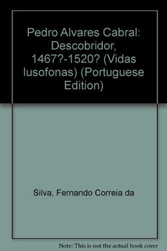 9789728606008: Pedro Álvares Cabral: Descobridor, 1467?-1520? (Vidas lusófonas) (Portuguese Edition)