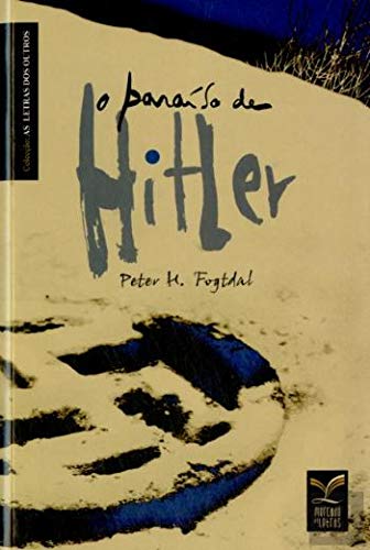 Stock image for O Paraso de Hitler (Portuguese Edition) Peter H. Fogtdal for sale by medimops