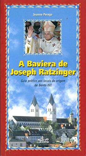 9789728835231: (PORT).BAVIERA DE JOSEPH RATZINGER, A (Portuguese Edition)