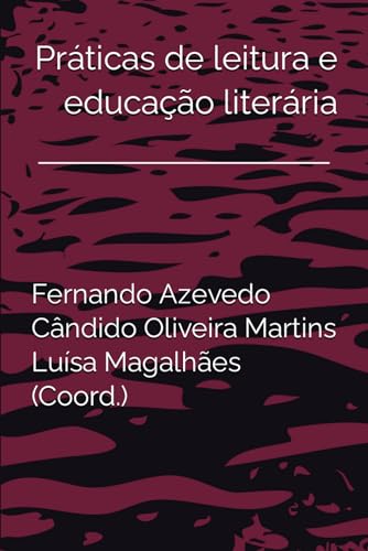 9789728952860: Prticas de leitura e educao literria (Portuguese Edition)