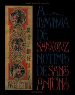 Stock image for ILUMINURA SANTA CRUZ NO TEMPO DE SANTO ANTONIO for sale by AG Library