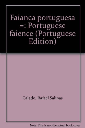 Beispielbild fr Faianc a portuguesa =: Portuguese faience (Portuguese Edition) zum Verkauf von Books From California