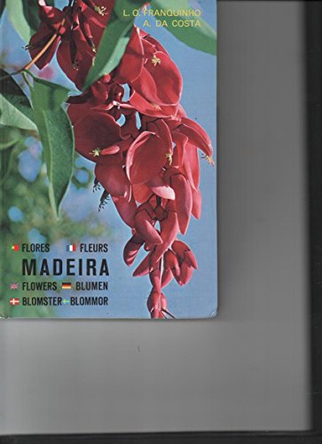 MADEIRA: PLANTS AND FLOWERS. - Antonio & Luis de O. Franquinho. Costa