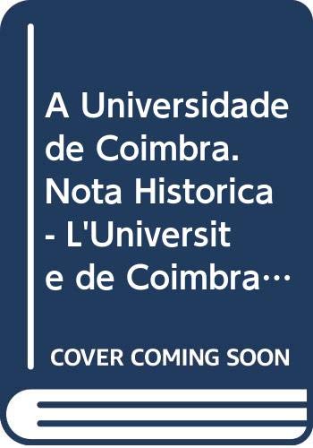 9789729351587: A Universidade de Coimbra. Nota Historica - L'Universit de Combra. Note Historique - The University of Coimbra. Historical Note - Die Universitt Coimbra. Historischer Uberblick