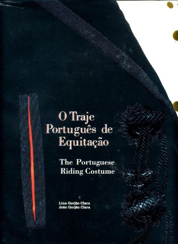 9789729394126: O traje portugues equitação =: The Portuguese riding costume (Portuguese Edition)