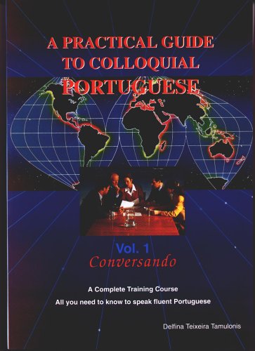 A Practical Guide to Colloquial Portuguese: Coversando v. 1