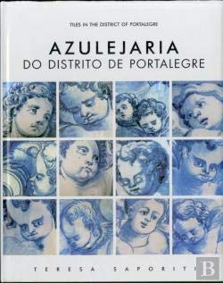 Stock image for Azulejaria do Distrito de Portalegre / Tiles in the District of Portalegre for sale by Luckymatrix