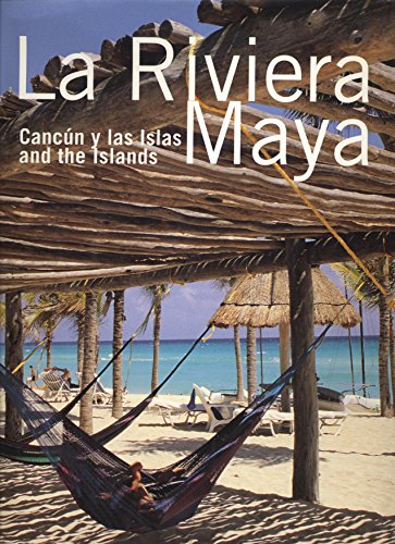 Stock image for La Riviera Maya: Cancun y las Islas, Cancun and the Islands (English & Spanish) for sale by Better World Books: West