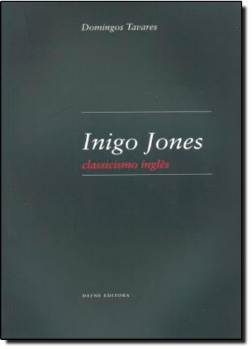 9789729901966: Inigo Jones: Classicismo inglEs